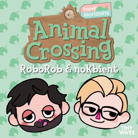 Animal Crossing: New Horizons ft. RoboRob & Tiny Waves | Boomplay Music