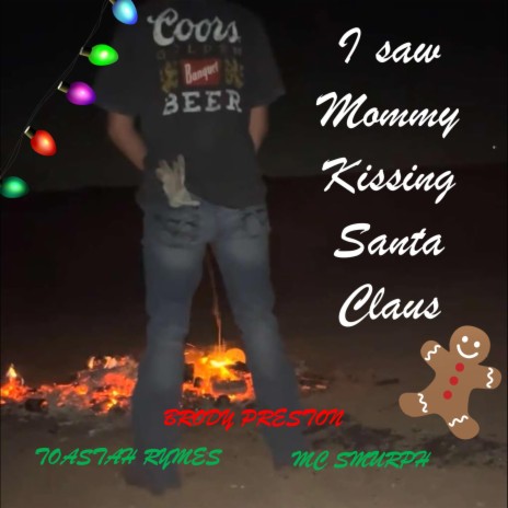I Saw Mommy Kissing Santa Claus ft. MC Smurph & Brody Preston | Boomplay Music