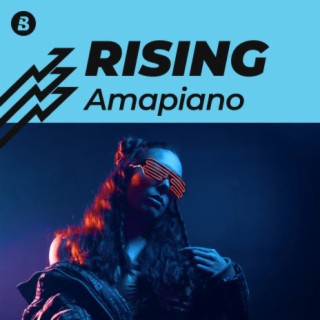 Rising Amapiano