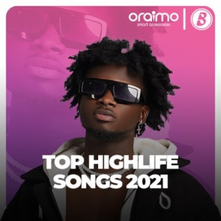 Top Highlife Songs 2021