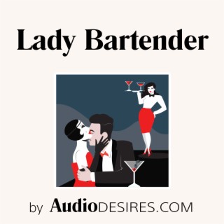 Lady Bartender - Bi-sexual FFM Threesome Audio Porn ASMR