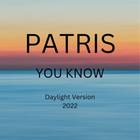 You Know (Daylight Version 2022) | Boomplay Music