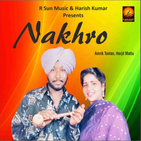 Nakhro ft. Harjit Mattu | Boomplay Music