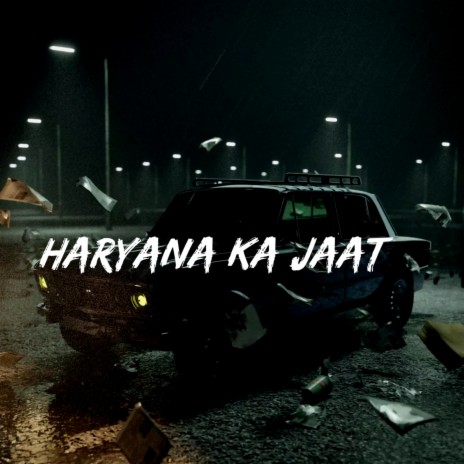 HARYANA KA JAAT | Boomplay Music