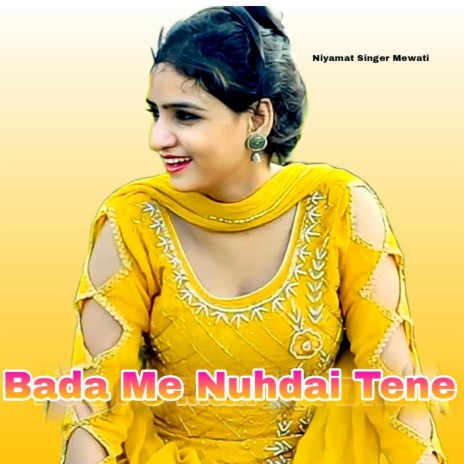 Bada Me Nuhdai Tene | Boomplay Music