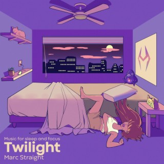 Twilight: Music for Sleep and Focus