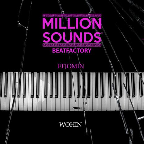 Wohin ft. Million Sounds Beatfactory