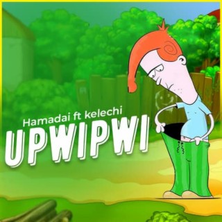 Upwipwi Feat. Kelechi lyrics | Boomplay Music