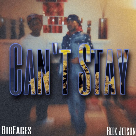 Can't Stay ft. Reek Jetson | Boomplay Music