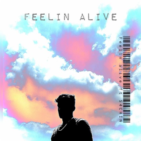 Feelin Alive ft. S4chin Musix | Boomplay Music