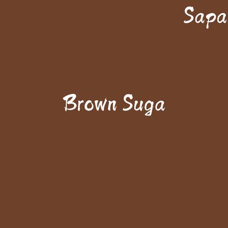 Brown Suga | Boomplay Music