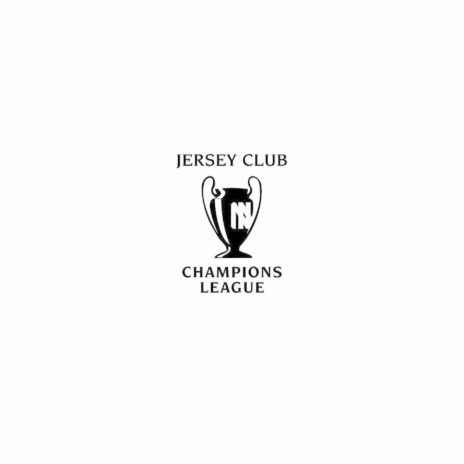 UEFA Champions League Anthem (Jersey Club)