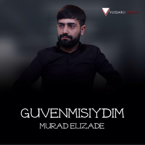 Güvenmişiydim