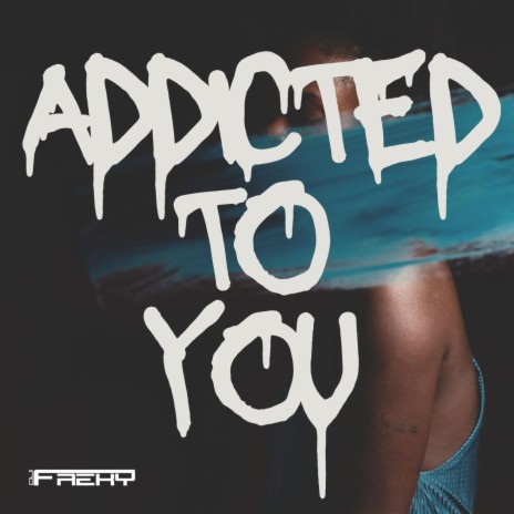 Addicted To You | Boomplay Music