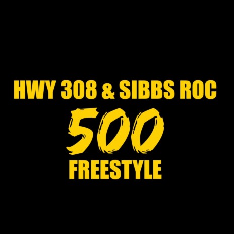 500 Freestyle ft. Sibbs Roc | Boomplay Music