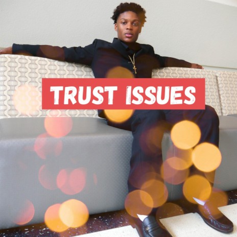 Trust Issues | Boomplay Music