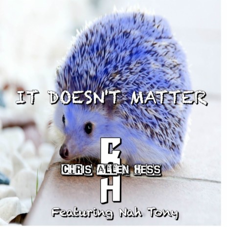 It Doesn't Matter ft. Nah Tony | Boomplay Music