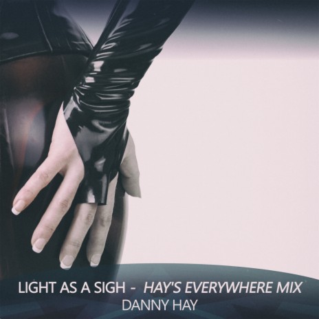 Light as a Sigh (Hay's Everywhere Mix)