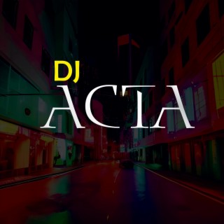 DJ ACTA