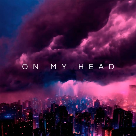 ON MY HEAD | Boomplay Music