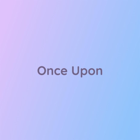 Once Upon | Boomplay Music