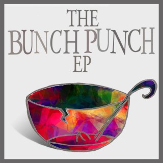 The Bunch Punch EP