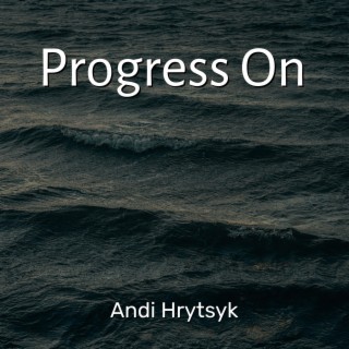 Progress On | Boomplay Music