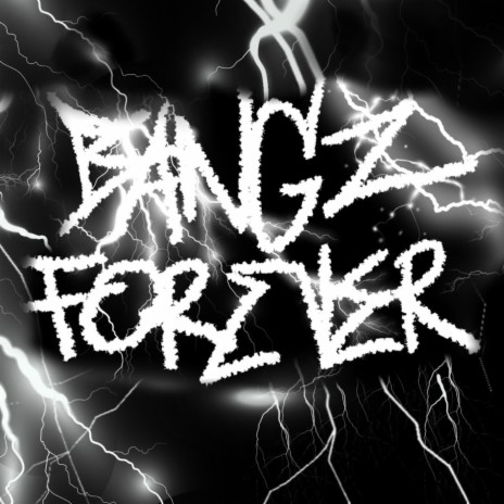 Bangz Forever ft. Kill Frankie | Boomplay Music