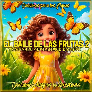 El Baile de las Frutas 2 lyrics | Boomplay Music