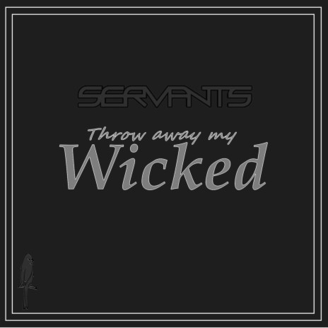 Throw away my Wicked | Boomplay Music