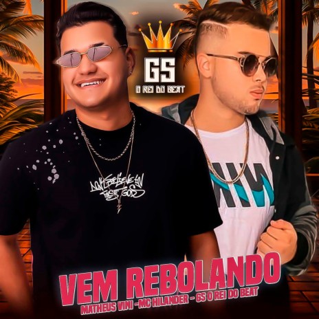 Vem Rebolando ft. MC Hilander & Matheus Vini | Boomplay Music