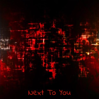 Next to You