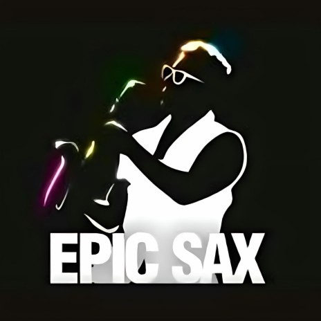 Epic Sax | Boomplay Music