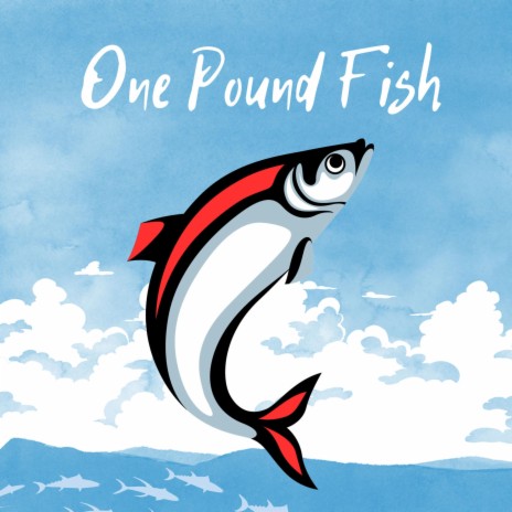 One Pound Fish | Boomplay Music