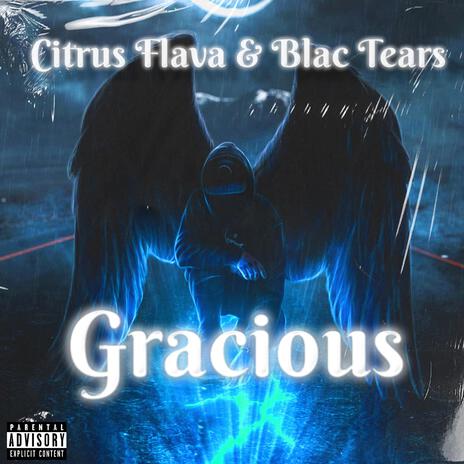 Gracious ft. Blac Tears | Boomplay Music