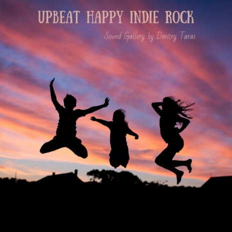 Upbeat Happy Indie Rock | Boomplay Music