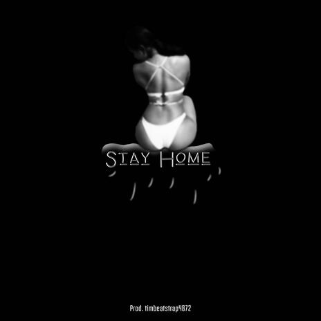 Stay Home (timbeatstrap4872) on youtube | Boomplay Music