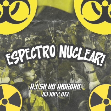 ESPECTRO NUCLEAR ft. DJ MP7 013 | Boomplay Music
