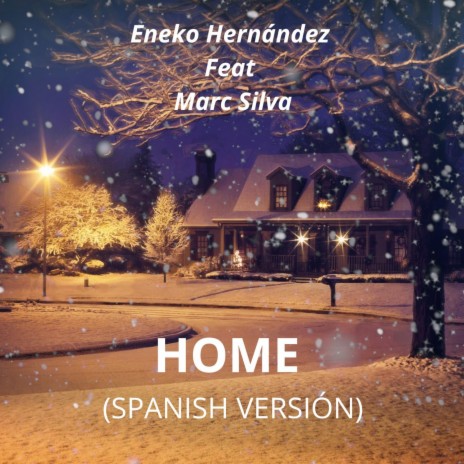 Home (Spanish Version) ft. Marc Silva | Boomplay Music