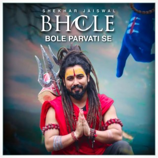 Bhole Bole Parvati Se