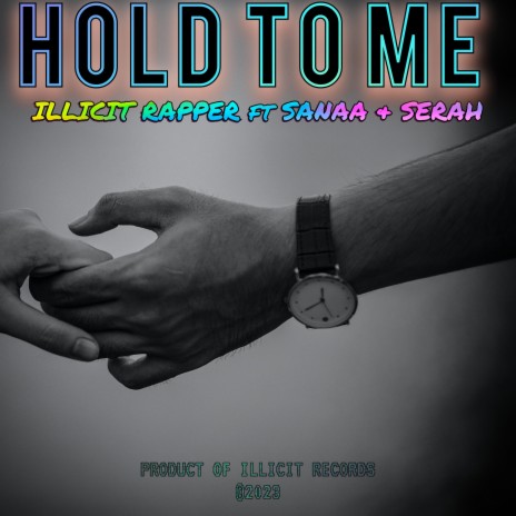 HOLD TO ME ft. Sanaa & Serah | Boomplay Music