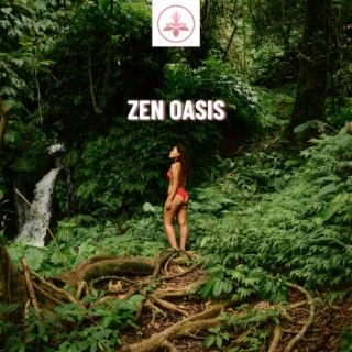 Zen Oasis: Music for Relaxation and Focus