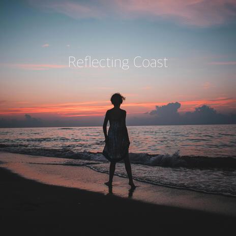 Reflecting Coast | Boomplay Music