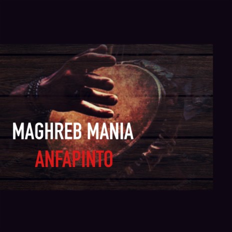 Maghreb Mania | Boomplay Music