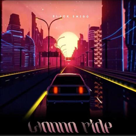 Wanna Ride? | Boomplay Music