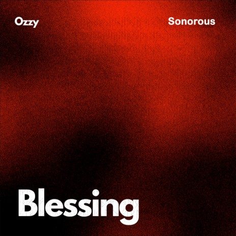 Blessing ft. Sonorous | Boomplay Music