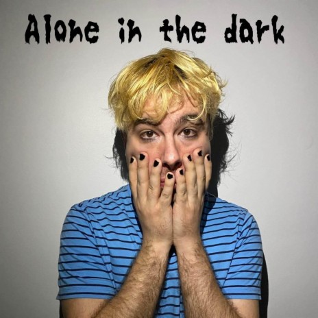 Alone in the dark | Boomplay Music