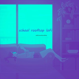 School Rooftop - LoFi