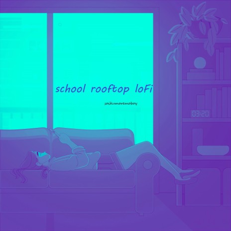 School Rooftop - LoFi | Boomplay Music