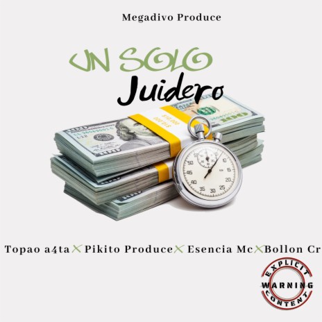 Un Solo Juidero ft. Bollon Cr, Pikito Produce, La Esencia MC & Topao A4ta